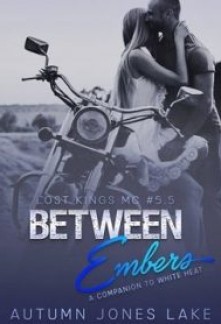 Between Embers (Lost Kings MC #5.5)