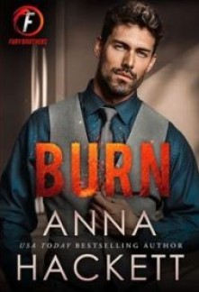 Burn (Fury Brothers #3)