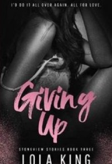 Giving Up (Stoneview Stories #3)