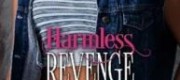 Harmless Revenge: A Harmless World Novel (Harmless #11)