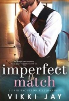 Imperfect Match (Elixir Bachelor Billionaires #1)