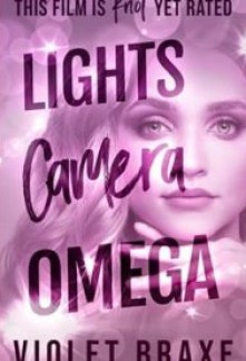 Lights, Camera, Omega (Hollywood Omegas #1)