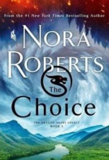 The Choice (The Dragon Heart Legacy #3)