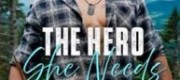 The Hero She Needs (Unbroken Heroes #1)