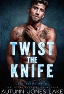 Twist the Knife (Lost Kings MC #24)