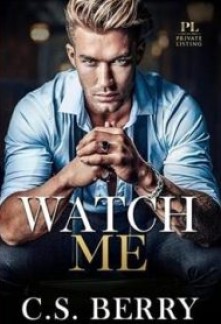 Watch Me (Private Listing #1)