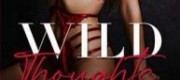 Wild Thoughts (Depraved Desires #1)